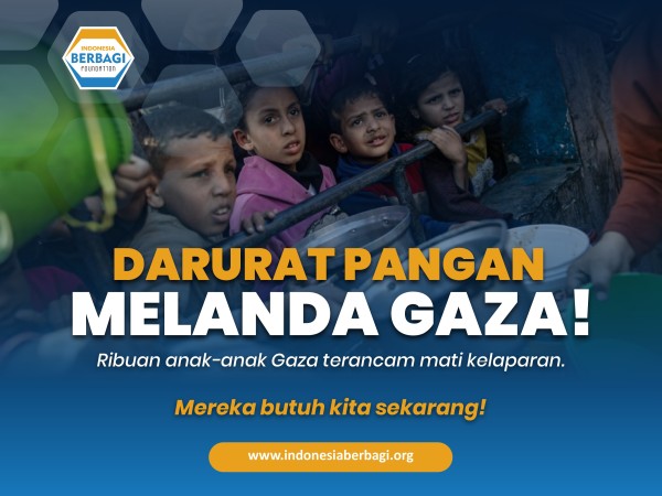 Selamatkan Ribuan Anak Gaza Dari Darurat Pangan!